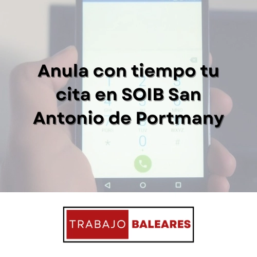 Anular cita previa SOIB San Antonio